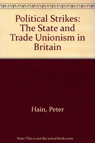 Book Political Strikes: The State and Trade Unionism in Britain free