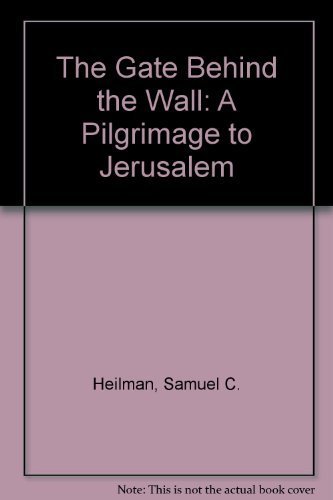 Book The Gate Behind the Wall: A Pilgrimage to Jerusalem free