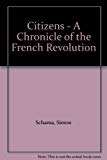 Book Citizens: a Chronicle of the French Revolution free