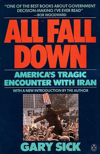 Book All Fall Down: America's Tragic Encounter With Iran free