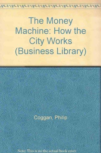 Book Money Machine 1st Edition: How The City Works (penguin Business Library) free