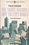 Book The Money Machine: How the City Works (Penguin Business Library) free