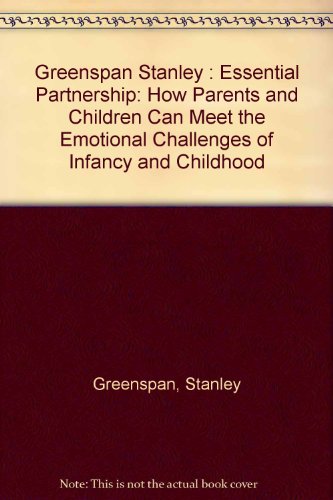 Book The Essential Partnership: How Parents and Children Can Meet the Emotional Challenges of Infancy... free