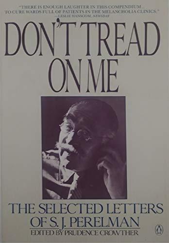 Book Don't Tread on Me: The Selected Letters of S. J. Perelman free