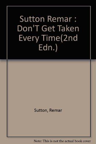 Book Don't Get Taken Every Time: Second Edition free