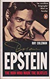 Book Brian Epstein. The Man Who Made The Beatles free