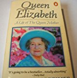 Book Queen Elizabeth. A Life Of The Queen Mother free