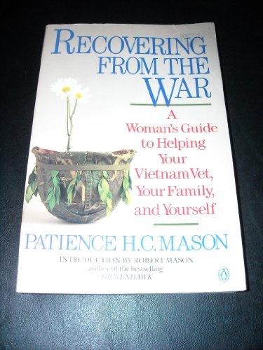 Book Recovering from the War: A Woman's Guide to Helping Your Vietnam Vet, Your Family, and Yourself free