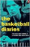 Book The Basketball Diaries: The Classic About Growing Up Hip on New York's Mean Streets free
