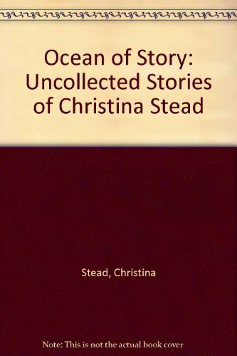 Book Ocean of Story: The Uncollected Stories of Christina Stead free