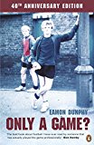Book Only A Game: The Diary Of A Professional Footballer free