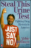 Book Steal This Urine Test: Fighting Drug Hysteria in America free