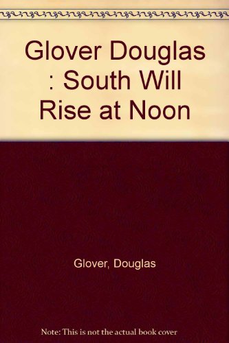 Book South Will Rise at Noon free