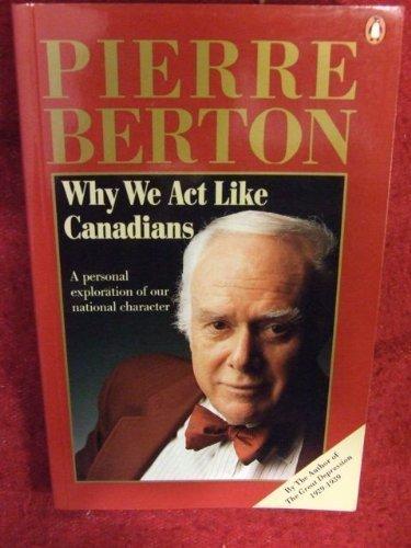 Book Why we act like Canadians: A personal exploration of our national character free