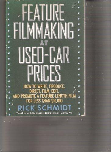 Book Feature Filmmaking at Used-Car Prices: How to Write, Produce, Direct, Film, Edit, and Promote free