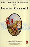 Book The Complete Works of Lewis Carroll: First Edition free