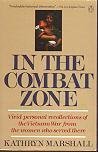 Book In the Combat Zone: Vivid Personal Recollections of the Vietnam War from the Women Who Served There free