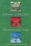 Book The Country Girls Trilogy 'the Country Girls', ' the Lonely Girl', 'Girls in Their Married Bliss free