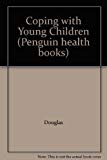 Book Coping With Young Children (penguin Health Books) free