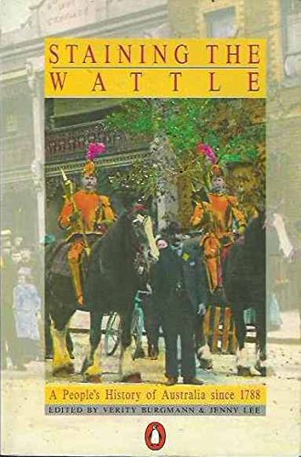 Book Staining the wattle: A people's history of Australia since 1788 free