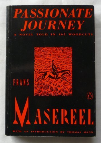 Book Passionate Journey: A Novel Told in 165 Woodcuts free Book Passionate Journey: A Novel Told in 165 Woodcuts free