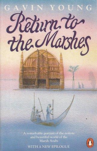 Book Return to the Marshes: Life With the Marsh Arabs of Iraq free