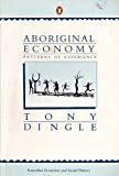 Book Aboriginal Economy: Themes in Australian Economic and Social History. Patterns of Experience. Vol.1. (Australian Economic & Social History) free
