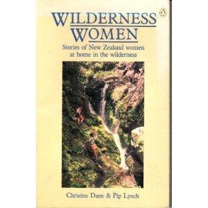 Book Wilderness women: Stories of New Zealand women at home in the wilderness free