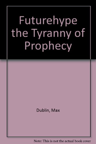 Book Futurehype The Tyranny Of Prophecy free