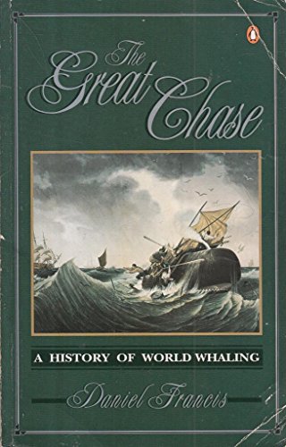 Book The Great Chase : A History Of World Whaling free