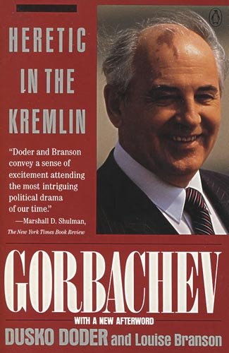 Book Gorbachev: Heretic in the Kremlin (A Penguin handbook) free