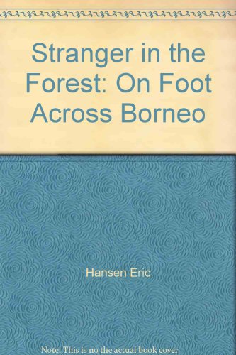 Book Stranger In The Forest: On Foot Across Borneo free
