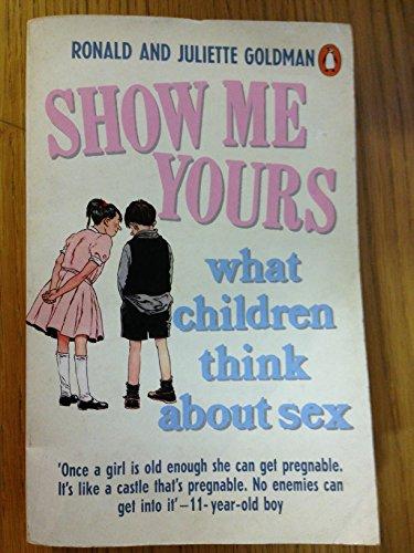 Book Show Me Yours: Children Talking About Sex (Pelican) free