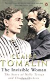 Book The Invisible Woman: The Story of Nelly Ternan and Charles Dickens free