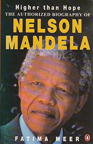Book Higher Than Hope. The Authorized Biography of Nelson Mandela free