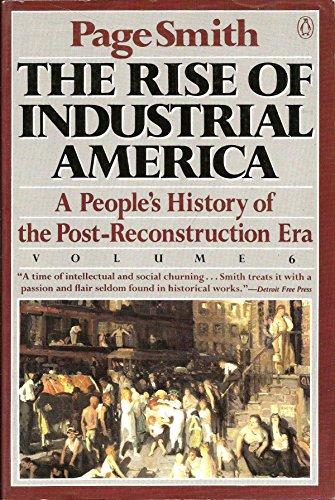 Book The Rise of Industrial America: A People's History of the Post-Reconstruction Era (People's History of the USA) free