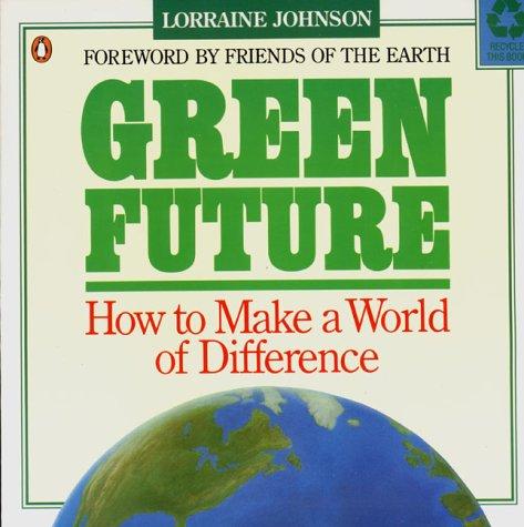Book Green Future: How to Make a World a Difference free