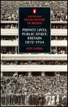 Book The Penguin Social History of Britain: Private Lives, Public Spirit: Britain 1870-1914 free