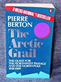Book The Arctic Grail : The Quest for the Northwest Passage and the North Pole, 1818-1909 free