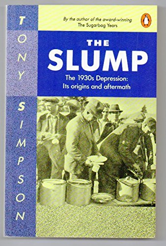 Book The Slump - The 1930s Depression: Its Origins and Aftermath free