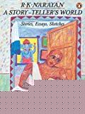 Book A Story-teller's World: Essays, Sketches, Stories free