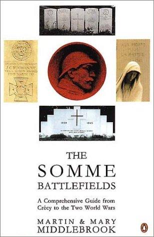 Book Somme Battlefields: A Comprehensive Guide from Crecy to the Two World Wars free