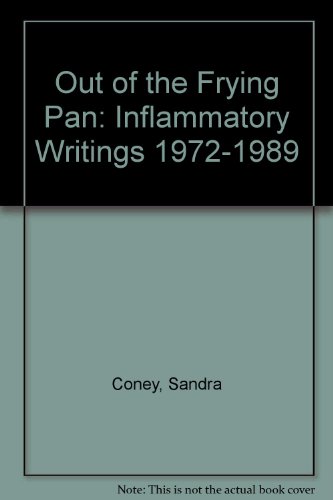 Book Out of the frying pan: Inflammatory writings, 1972-89 free