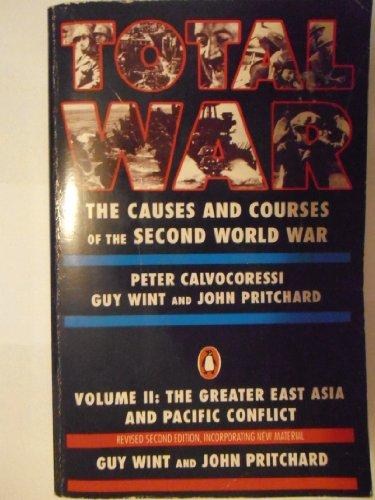 Book Total War: The Causes and Courses of the Second World War, Vol. 2: The Greater East Asia and Pac free