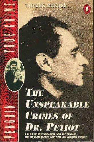 Book The Unspeakable Crimes of Dr. Petiot (True Crimes) free