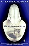 Book The Whiteness of Bones (Contemporary American Fiction) free