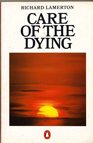 Book Care of the Dying (Penguin Health Care & Fitness) free