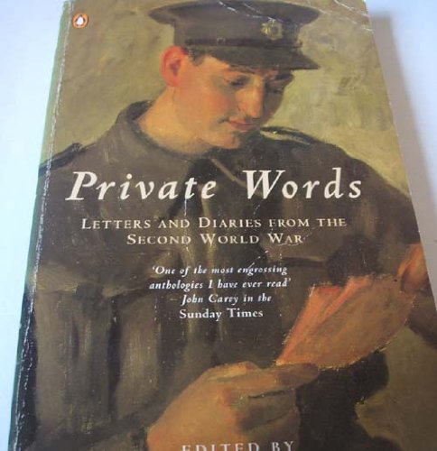 Book Private Words: Letters and Diaries from the Second World War free