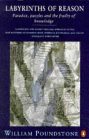 Book Labyrinths Of Reason: Paradox, Puzzles And The Frailty Of Knowledge free
