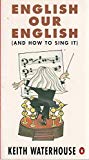 Book English Our English: And How To Sing It free